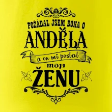 Požádal jsem boha o anděla a on mi poslal moji ženu