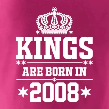 Kings are born in 2008 Kings are born in 2008