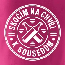 Skočím na chvíli k sousedům