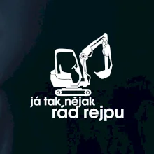 Já tak nějak rád rejpu