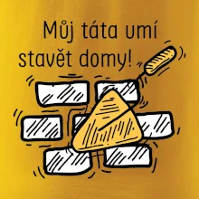 Máj táta umí stavět domy