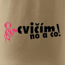 Cvičím no a co! Cvičím no a co!