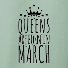 Queens are born in March
