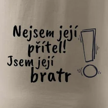Nejsem její přítel, jsem její bratr