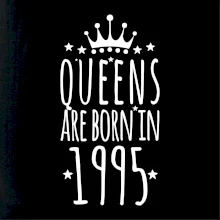 Queens are born in 1995