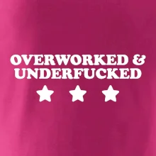 Overworked and Underfucked