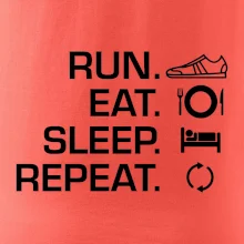 Run eat sleep repeat