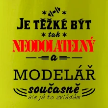 Je těžké být neodolatelný modelář