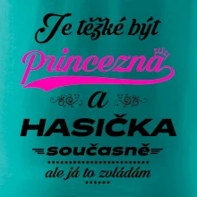 Je těžké být princezna - Hasička