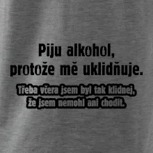 Piju alkohol uklidňuje mě