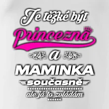 Je těžké být princezna - Maminka