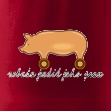 Nebudu jezdit jako prase