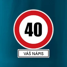 Dopravní značka - rychlost 40 - váš nápis