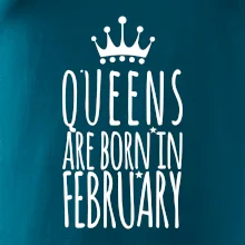 Queens are born in February