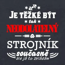 Je těžké být neodolatelný strojník