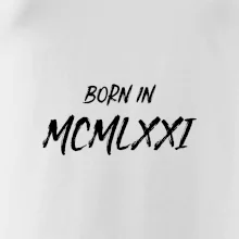 Born in - Římské číslo 1971