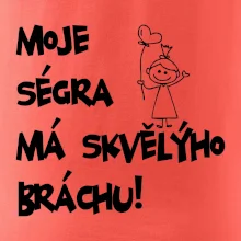 Moje ségra má skvělýho bráchu