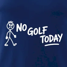 No Golf Today