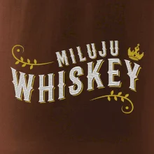 Miluju Whiskey