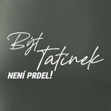 Být tatínek není prdel