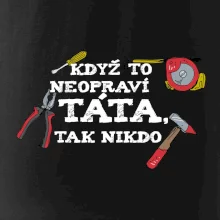 Když to neopraví táta, tak nikdo barevné Když to neopraví táta, tak nikdo barevné