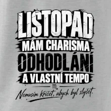 Listopad charisma odhodlání a vlastní tempo