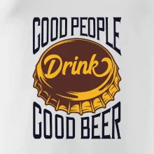 Good People Drink good Beer