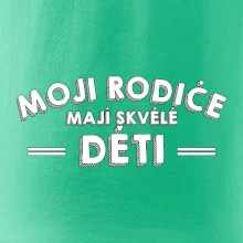 Moji rodiče mají skvělé děti