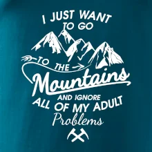 I just to go Mountains - Zahoď prolémy a jdi do hor I just to go Mountains - Zahoď prolémy a jdi do hor