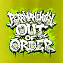 PERMANENTLY OUT OF ORDER