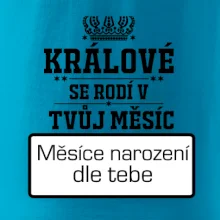 Králové se rodí - tvůj vlastní měsíc