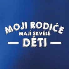 Moji rodiče mají skvělé děti