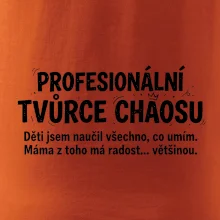 Táta profesionální tvůrce chaosu