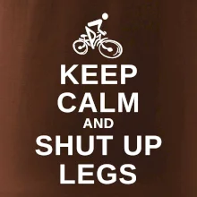 Keep calm and shut your legs