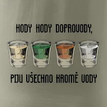Hody hody doprovody, piju všechno kromě vody