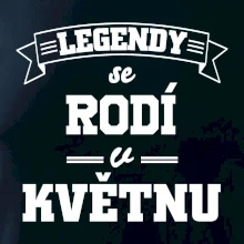 Legendy se rodí v květnu