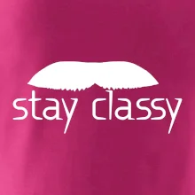Stay Classy - mustache Stay Classy - mustache