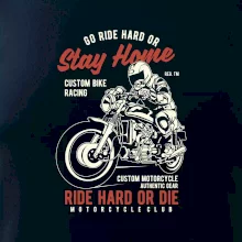 Go Ride Hard Go Ride Hard