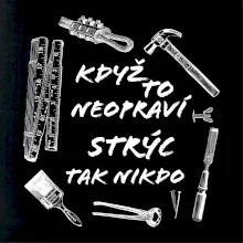 Když to neopraví strýc tak nikdo