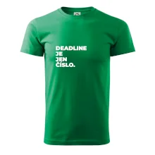 DEADLINE JE JEN ČÍSLO.