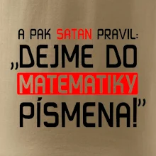 A pak satan pravil dejme do matematiky písmena