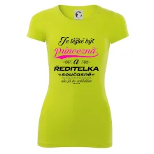 Je těžké být princezna - ředitelka