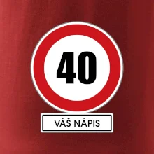 Dopravní značka - rychlost 40 - váš nápis