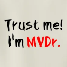 Trust me I´m  MVDr. / Věř mi jsem MVDr.