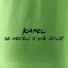 Vaše jméno - se nedělí o své jídlo