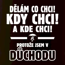 Dělám co chci, kdy chci důchod