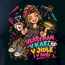 Vlasy mám v kafi v jídle i v duši