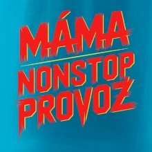 Máma sro Nonstop provoz