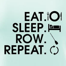 Eat sleep row repeat