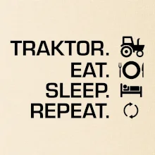 Traktor eat sleep repeat